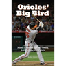 Orioles' Big Bird: Mark Trumbo speaks softly, but carries a big stick