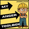 My Anger Toolbox: A Kid's Guide to Managing Anger with Confidence