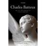 Charles Batteux: The Fine Arts Reduced to a Single Principle