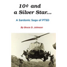 10 Cents and a Silver Star . . . A Sardonic Saga of PTSD