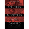 Specters, Monsters, and the Damned: Fantastic Threats to the Social Order in Nineteenth-Century Spanish Fiction