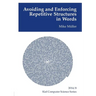 Avoiding and Enforcing Repetitive Structures in Words