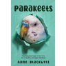 Parakeets: Your Essential Guide to Pet Care for a Healthy and Happy Parakeet