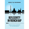 Reflexivity in French Rap: More Than a Mirror to the Republic