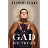 In Gad We Trust: A Tell-Some