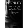 Infertility, miscarriages and postpartum depression