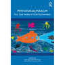 Psychoanalysarium: Four Case Studies of Child Psychoanalysis
