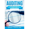 Auditing: The Ultimate Guide to Performing Internal and External Audits
