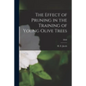 The Effect of Pruning in the Training of Young Olive Trees; B568