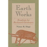 Earth Works: Readings for Backyard Gardeners