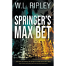 Springer's Max Bet: A Cole Springer Mystery Thriller