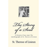 The Story of a Soul: (L'Histoire D'une Ame) The Autobiography of St. Therese of Lisieux