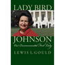Lady Bird Johnson: Our Environmental First Lady