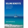 Selling Benefits: Lessons Learned, Voyages Travelled, Stories Shared