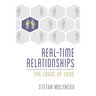 Real-Time Relationships: The Logic of Love