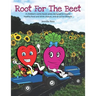 Root for the Beet: A children's comic book series designed to inspire healthy food and drink choices, and an active lifestyle