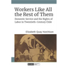Workers Like All the Rest of Them: Domestic Service and the Rights of Labor in Twentieth-Century Chile