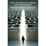 Data Governance Needs Risk Management: Moving from Data-driven to Business-driven