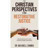 Christian Perspectives on Restorative Justice