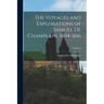 The Voyages and Explorations of Samuel De Champlain, 1604-1616; Volume 2