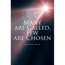 Many are Called, Few are Chosen