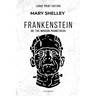 Frankenstein: or, The Modern Prometheus (Large Print Edition)