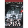 The Only Thing to Fear: A Novel of 1945