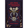 On Pins and Needles: A Witch's Book of Poppetry & Figure Magic