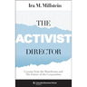 The Activist Director: Lessons from the Boardroom and the Future of the Corporation