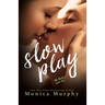Slow Play