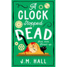 A Clock Stopped Dead