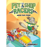 Pet Shop Racers: Need Fur Speed: Pet Shop Racers, Book Three