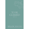 To Be Claimed: Wounded Kiss