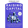 Raising Capital for Real Estate: How to Create Passive Income from Home and Captivate Investors, Provide Credibility and Finance Projects