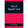 History Of Magherafelt, Ireland