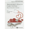Singapore's Health Care System: What 50 Years Have Achieved