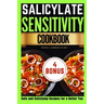 Salicylate Sensitivity Cookbook: Safe and Satisfying Recipes for a Better You