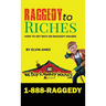Raggedy to Riches, How To Get Rich On Raggedy Houses