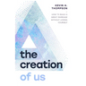 The Creation of Us: How to Build a Great Marriage Without Losing Yourself