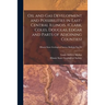 Oil and Gas Development and Possibilities in East-central Illinois. (Clark, Coles, Douglas, Edgar and Parts of Adjoining Counties); Illinois State Geo
