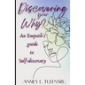 Discovering your Why?: An Empath's guide to Self-Discovery