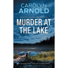 Murder at the Lake: An addictive heart-pounding crime thriller
