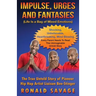 Impulse, Urges and Fantasies: Life Is A Bag Of Mixed Emotions