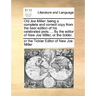Old Joe Miller: Being a Complete and Correct Copy from the Best Edition of His Celebrated Jests; ... by the Editor of New Joe Miller, or the Tickler.