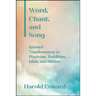 Word, Chant, and Song: Spiritual Transformation in Hinduism, Buddhism, Islam, and Sikhism