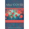 After Covid: Life Together Beyond the Pandemic