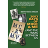 3003 Days of Mike & Me / And the Wars Between Us