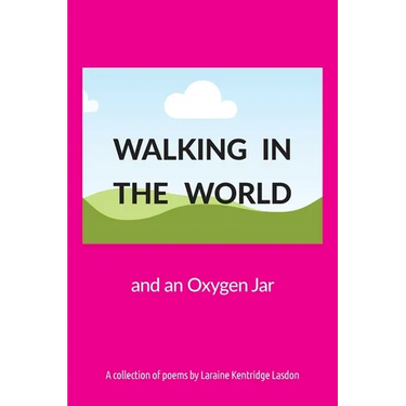 Walking in the World and an Oxygen Jar