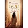 The Woman GOD Already SAW