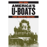 America's U-Boats: Terror Trophies of World War I